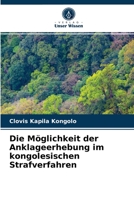 Die Möglichkeit der Anklageerhebung im kongolesischen Strafverfahren 620408240X Book Cover