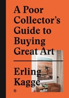 A Poor Collector's Guide to Buying Great Art 3899555791 Book Cover