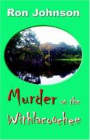 Murder on the Withlacoochee 0741429373 Book Cover