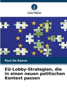 EU-Lobby-Strategien, die in einen neuen politischen Kontext passen (German Edition) 620831299X Book Cover