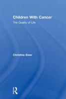 Children With Cancer: The Quality of Life 1138003484 Book Cover