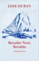 Breathe Now, Breathe 1870612523 Book Cover
