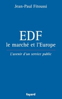 EDF, le marché et l'Europe 2213608385 Book Cover