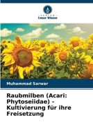 Raubmilben (Acari: Phytoseiidae) - Kultivierung für ihre Freisetzung (German Edition) 6207660633 Book Cover