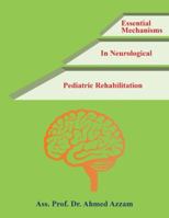 Essential Mechanisms in Neurological Pediatric Rehabilitation 1543750109 Book Cover