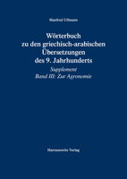 Worterbuch Zu Den Griechisch-Arabischen Ubersetzungen Des 9. Jahrhunderts: Supplement Band III: Zur Agronomie 344711133X Book Cover