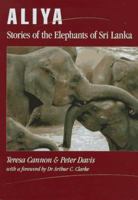 Aliya: Stories of the Elephants of Sri Lanka 064621408X Book Cover