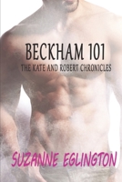 Beckham 101 The Kate and Robert Chronicles 1089520174 Book Cover