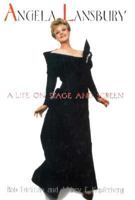Angela Lansbury: A Life on Stage and Screen 1559723270 Book Cover