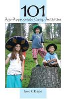 101 Age-Appropriate Camp Activities 1585180998 Book Cover