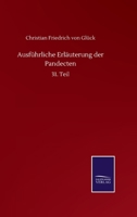 Ausführliche Erläuterung der Pandecten: 31. Teil (German Edition) 3752510684 Book Cover
