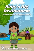 Betty's Big Brainstorm: Emozi® Grade 3, Chapter Book 6 (Ollie and Friends in Grade 3) B0F1TMR3J8 Book Cover
