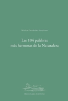 Las 104 palabras más hermosas de la Naturaleza: Diccionario Aceytuno 1705743536 Book Cover
