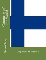 Countries of the World: Republic of Finland 1470051796 Book Cover
