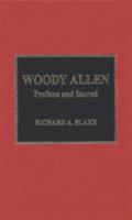 Woody Allen: Profane and Sacred 0810829932 Book Cover