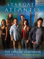 Stargate Atlantis: The Official Companion Season 3 1845765346 Book Cover