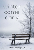 Winter Came Early B0H1LF4QH8 Book Cover