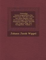 Volst Ndige Gelehrtengeschichte Des Weltweisen Auf Dem Thron: Aus Chten Quellen Und Unverd Chtigen Nachrichten Zusammen Getragen Und Bis Auf Gegenw Rtige Zeit Fortgesetzt, Volume 1 1288142102 Book Cover