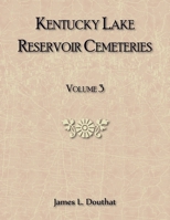Kentucky Lake Reservoir Cemeteries, Volume 3 078849127X Book Cover