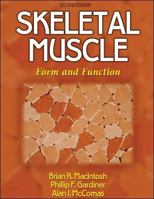 Skeletal Muscle: Form And Function 0736045171 Book Cover