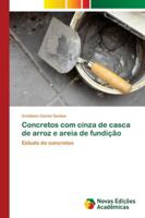Concretos com cinza de casca de arroz e areia de fundição 6139624142 Book Cover
