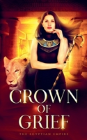 Crown Of Grief (The Apprentice of Anubis) B0DTS5SNCN Book Cover