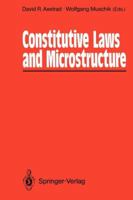 Constitutive Laws and Microstructure: Proceedings of the Seminar Wissenschaftskolleg ― Institute for Advanced Study Berlin, February 23–24, 1987 3642833055 Book Cover