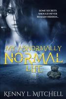 My Abnormally Normal LIfe 1544775105 Book Cover