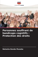 Personnes souffrant de handicaps cognitifs: Protection des droits (French Edition) 6208134706 Book Cover