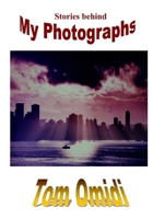 Stories behind My Pgotographs 1988351189 Book Cover