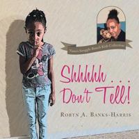 Shhhhh . . . Don't Tell! 1546257950 Book Cover