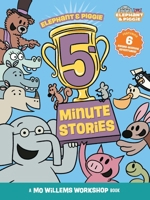 Elephant & Piggie 5-Minute Stories 1454972351 Book Cover