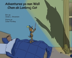 Adventures yo nan Wall Chen ak Lonbraj Cat 057883071X Book Cover