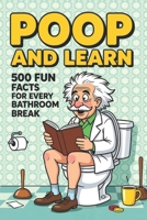 Poop and Learn book with 500 Fun Facts for Every Bathroom Break: 500 Fun and Interesting Facts for Sitting on Toilet – Amazing Facts to Read on the Toilet, Vol. 3 B0FPQQL2QY Book Cover