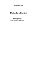 Meine Geschichten: Familienhaus , Drei beste Freudinnen 3743126869 Book Cover