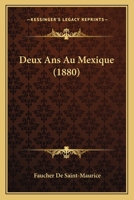 Deux ANS Au Mexique (1880) 116105877X Book Cover