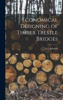 Economical Designing of Timber Trestle Bridges 1016497067 Book Cover