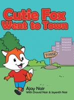 Cutie Fox Went to Town 1480885894 Book Cover