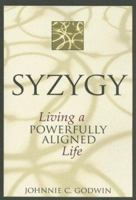 Syzygy: Living a Powerfully Aligned Life 1523424826 Book Cover