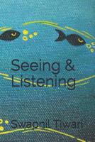 Seeing & Listening 1072143208 Book Cover