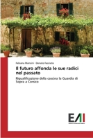 Il futuro affonda le sue radici nel passato 3639772679 Book Cover