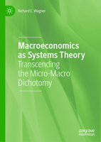 Macroeconomics as Systems Theory: Transcending the Micro-Macro Dichotomy 3030444678 Book Cover