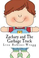 Zachary and The Garbage Truck 1494215004 Book Cover