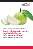 Control integrado in vitro de Pestalotiopsis microspora (Speg.) (Spanish Edition) 6139404398 Book Cover