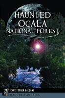 Haunted Ocala National Forest 1467148660 Book Cover