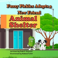 Fuzzy Pickles Adopts a New Friend B0C7T7RNMP Book Cover