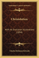 Christolution with Its Evolution Illustrations 3337404839 Book Cover