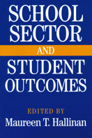 School Sector and Student Outcomes (Notre Dame Advances in Education) 0268031010 Book Cover