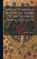 Ancient Christian Writers The Works Of The Fathers In Translation No 10 1022230611 Book Cover