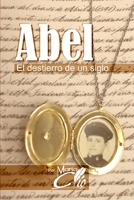 Abel El Destierro de un Siglo 1329428579 Book Cover